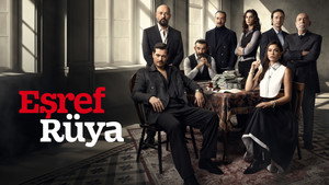Мечта Эшрефа (сериал, 2025)